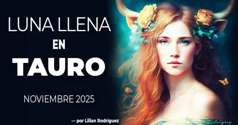 Luna Llena en Tauro – Noviembre 2025: significado astrológico y horóscopos signo por signo