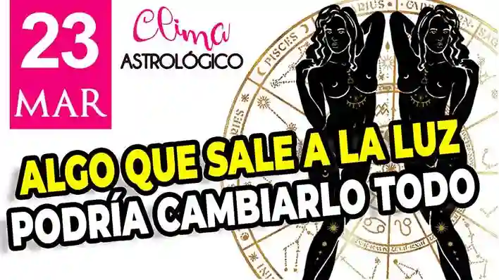 Clima astrológico para hoy 23 de marzo de 2026