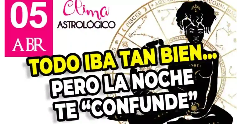 Clima astrológico para hoy 5 de abril de 2026