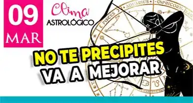 Clima astrológico del 9 de marzo de 2026