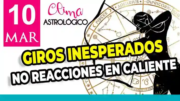 Clima astrológico del 10 de marzo de 2026