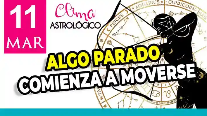 Clima astrológico del 11 de marzo de 2026