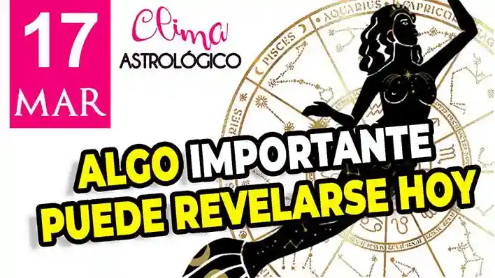 Clima astrológico del 17 de marzo de 2026