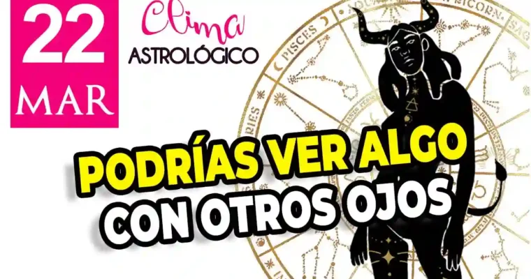 Clima astrológico del 22 de marzo de 2026