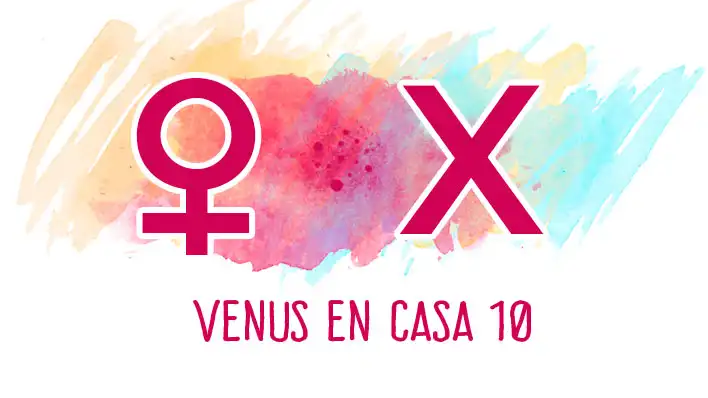 Venus en la Casa 10: significado astrológico, carrera, imagen pública y éxito