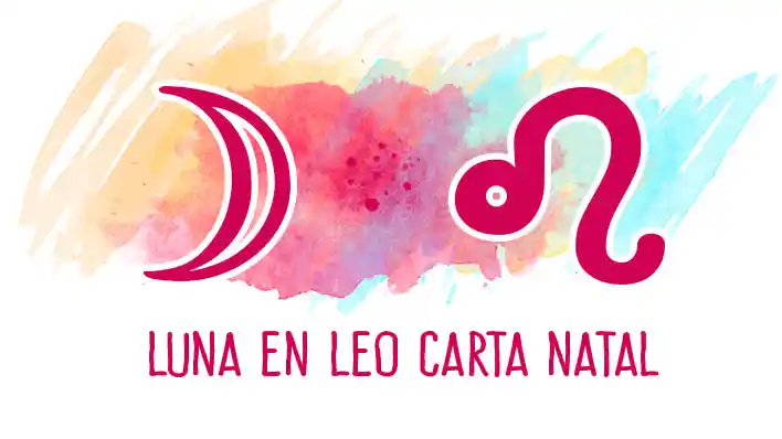 Luna en Leo en la carta natal