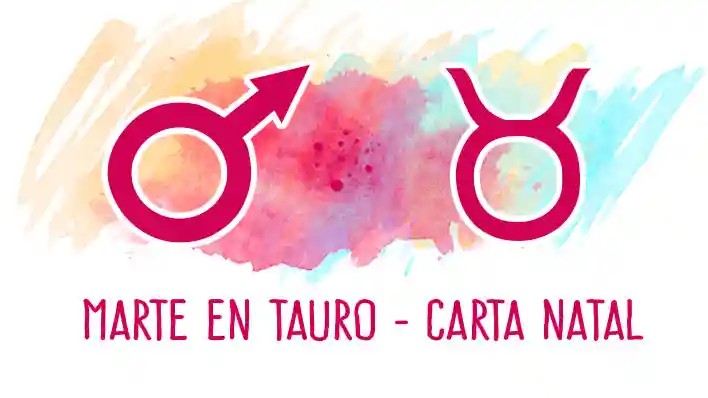 Marte en Tauro en la carta natal