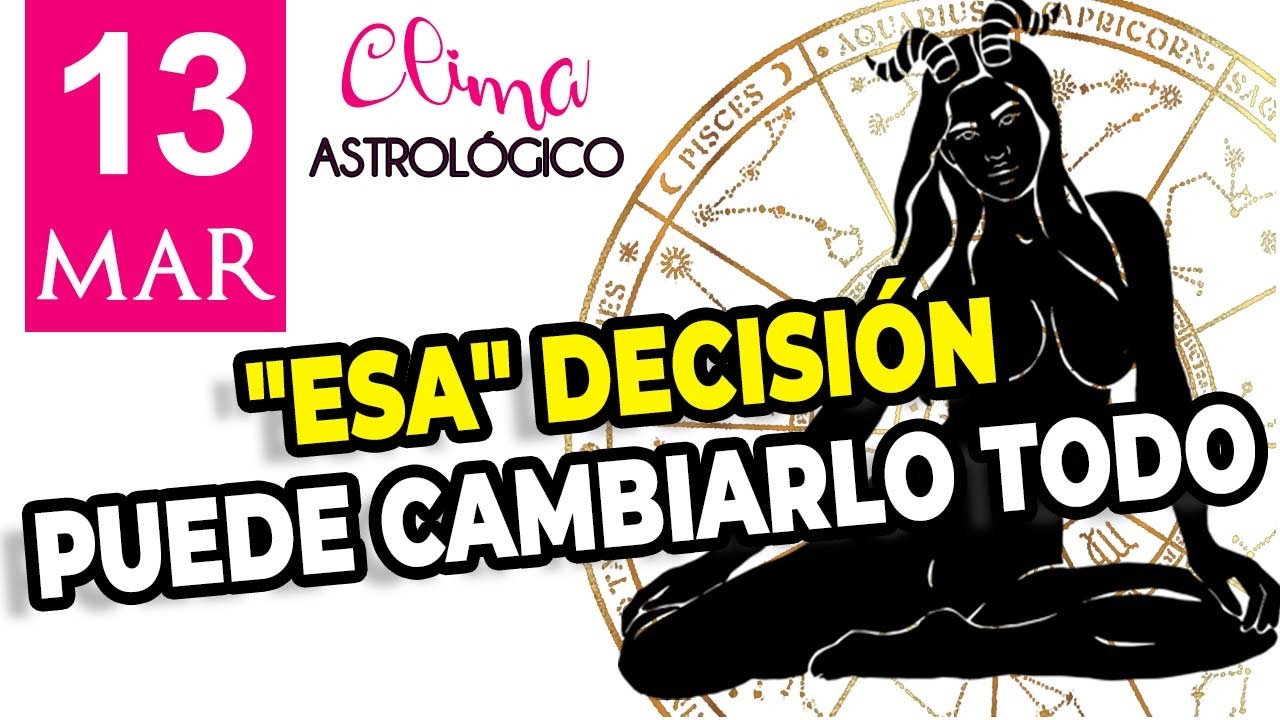 Clima astrológico del 13 de marzo de 2026