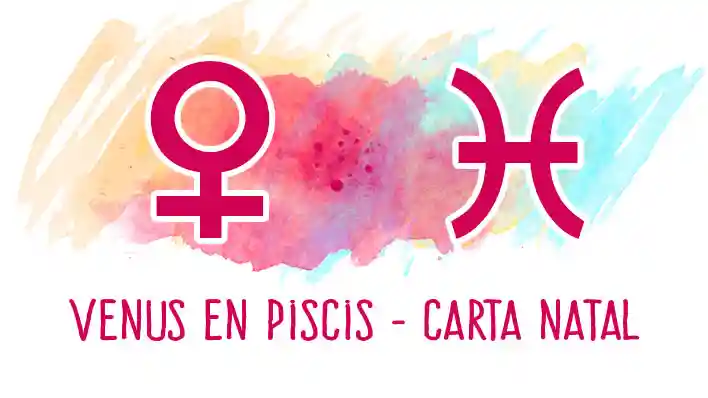 Venus en Piscis en la carta natal