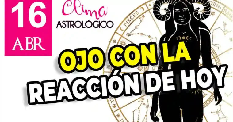 Clima astrológico del 16 de abril de 2026