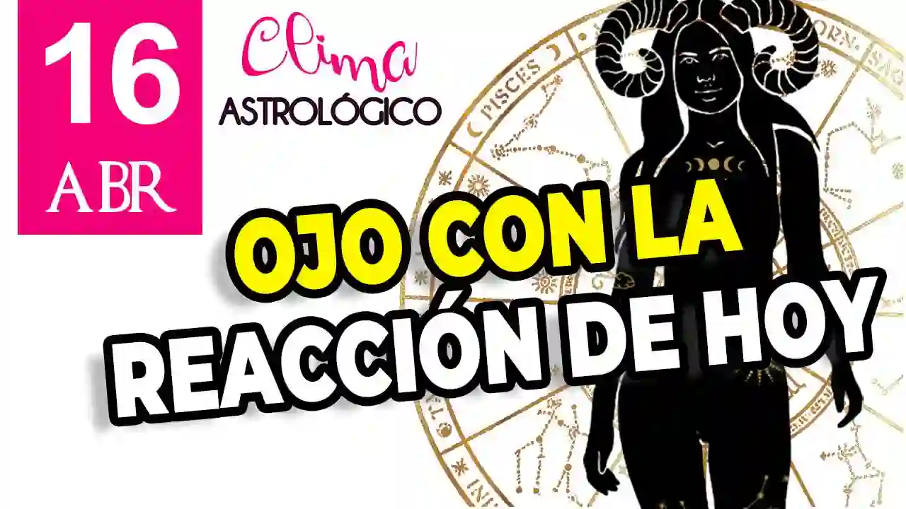 Clima astrológico del 16 de abril de 2026