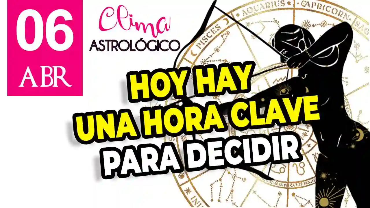 Clima astrológico del 6 de abril de 2026 – Clima astral para hoy