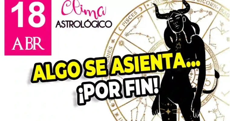 Clima astrológico del 18 de abril de 2026