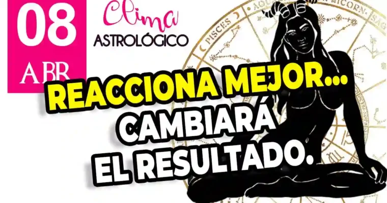 Clima astrológico del 8 de abril de 2026