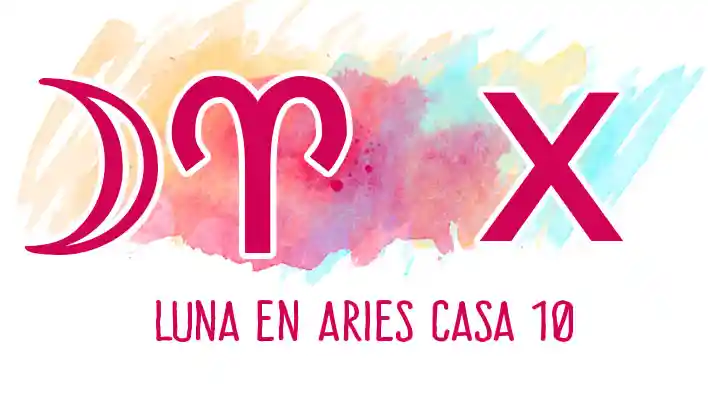 Luna en Aries en casa 10