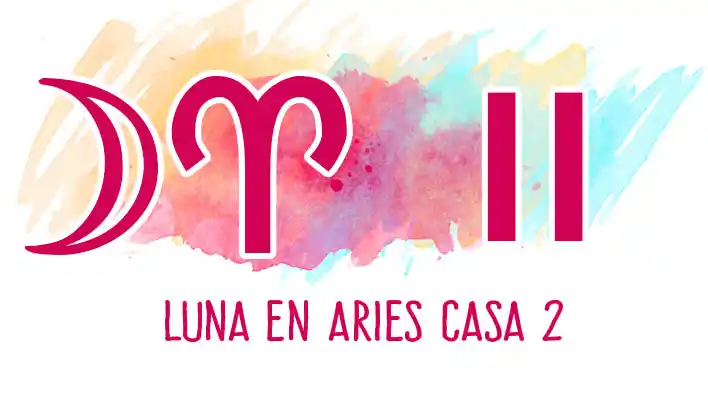 Luna en Aries en casa 2