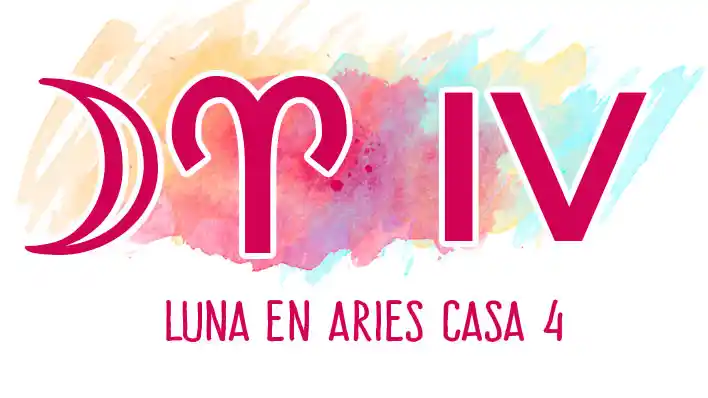 Luna en Aries en casa 4