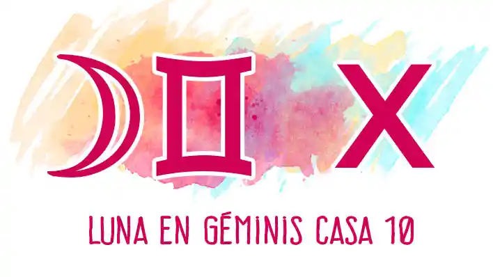 Luna en Géminis en casa 10