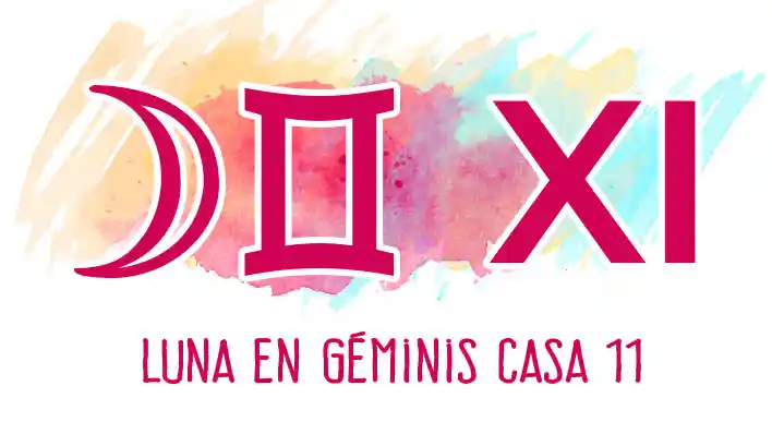 Luna en Géminis en casa 11