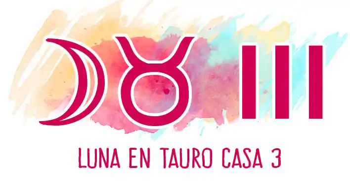 Luna en Tauro en casa 3