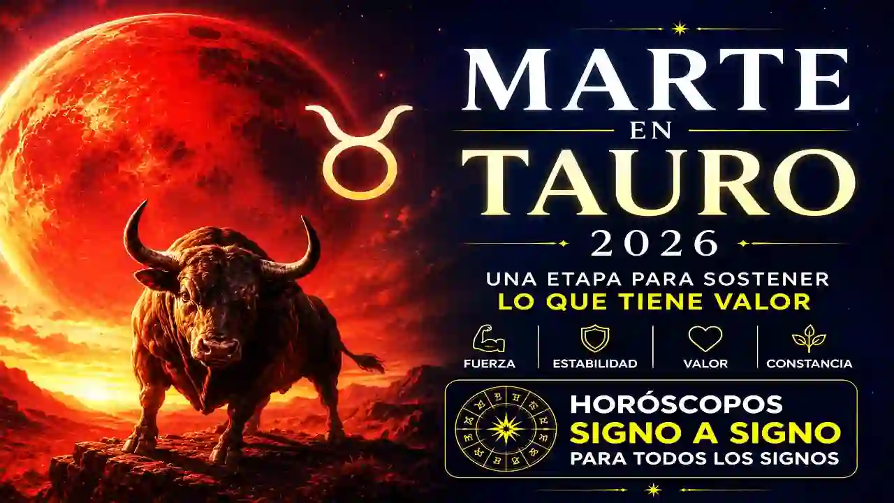 Marte entra en Tauro 2026: una etapa para sostener lo que tiene valor