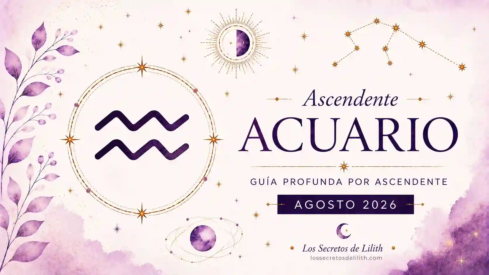 Ascendente Acuario en agosto de 2026: relaciones decisivas y una nueva etapa económica