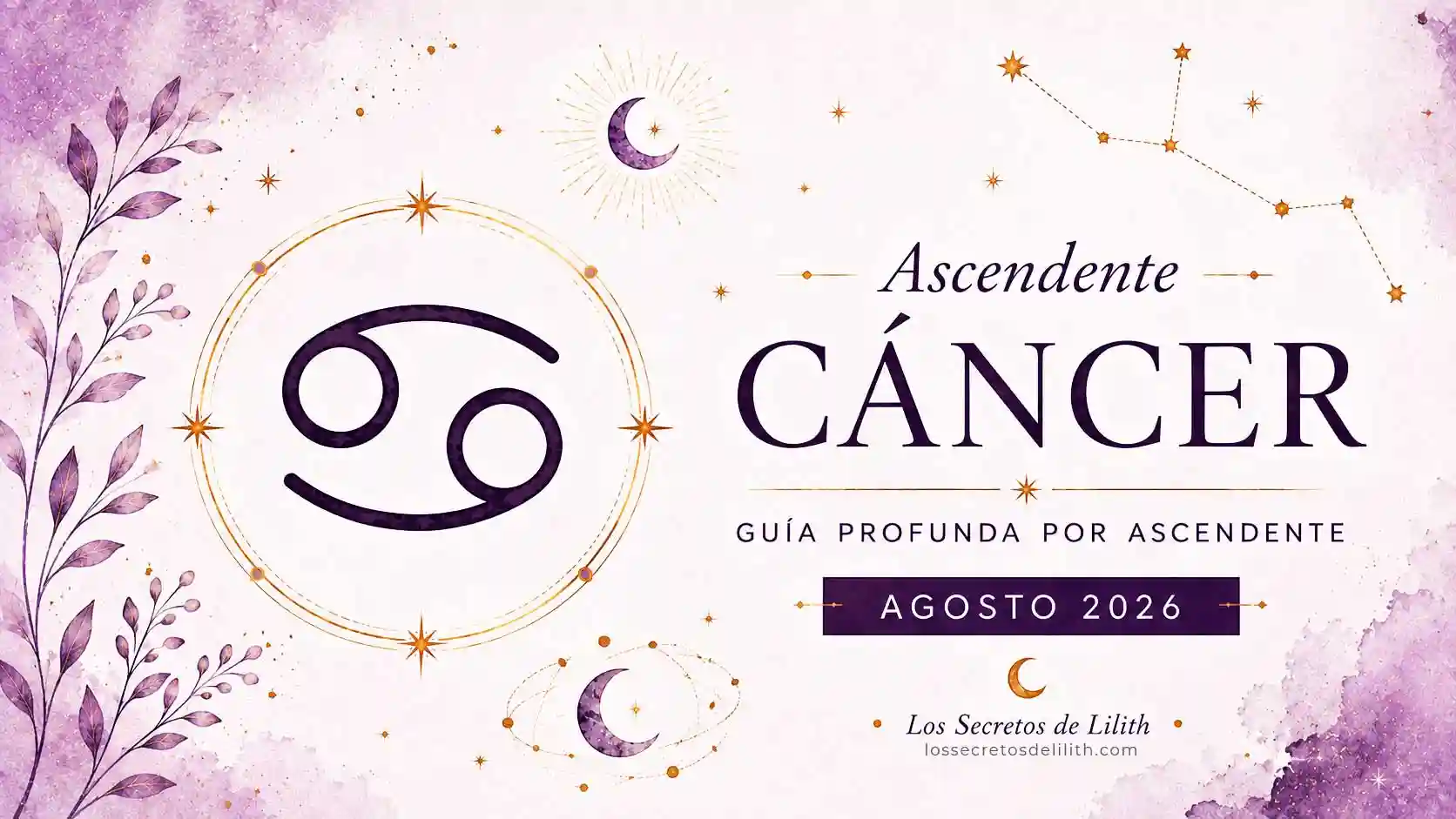 Ascendente Cáncer en agosto de 2026: iniciativa, dinero y decisiones profesionales