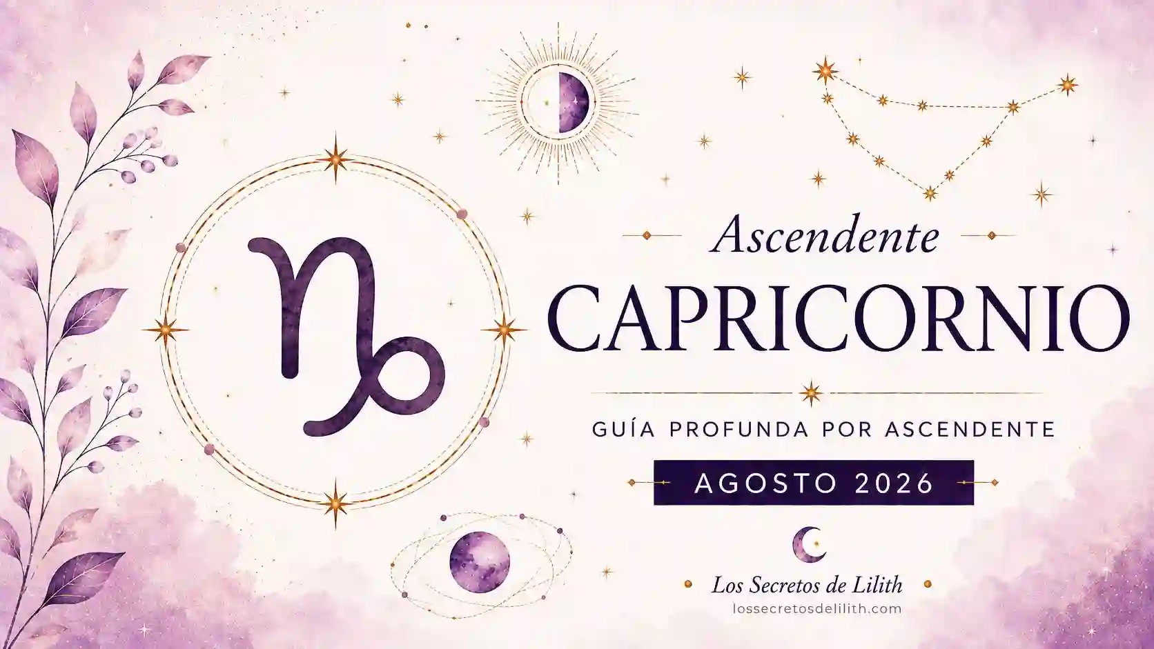 Ascendente Capricornio en agosto de 2026: dinero, relaciones y decisiones sobre hogar