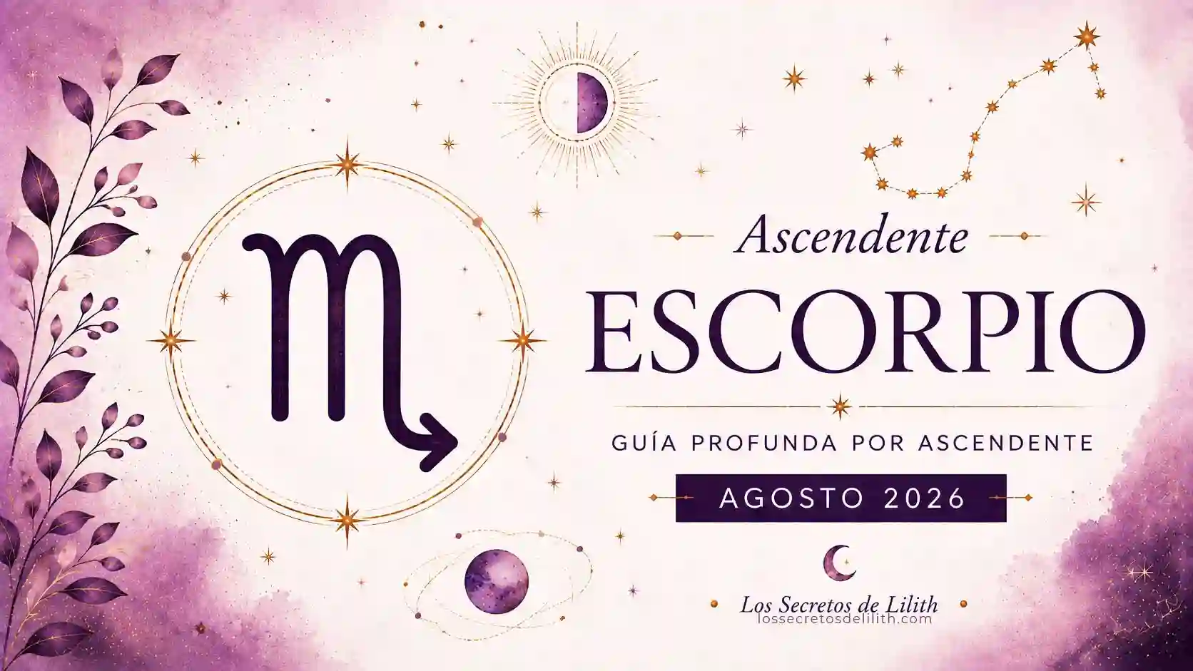 Ascendente Escorpio en agosto de 2026: cambios profesionales, hogar y nuevos proyectos