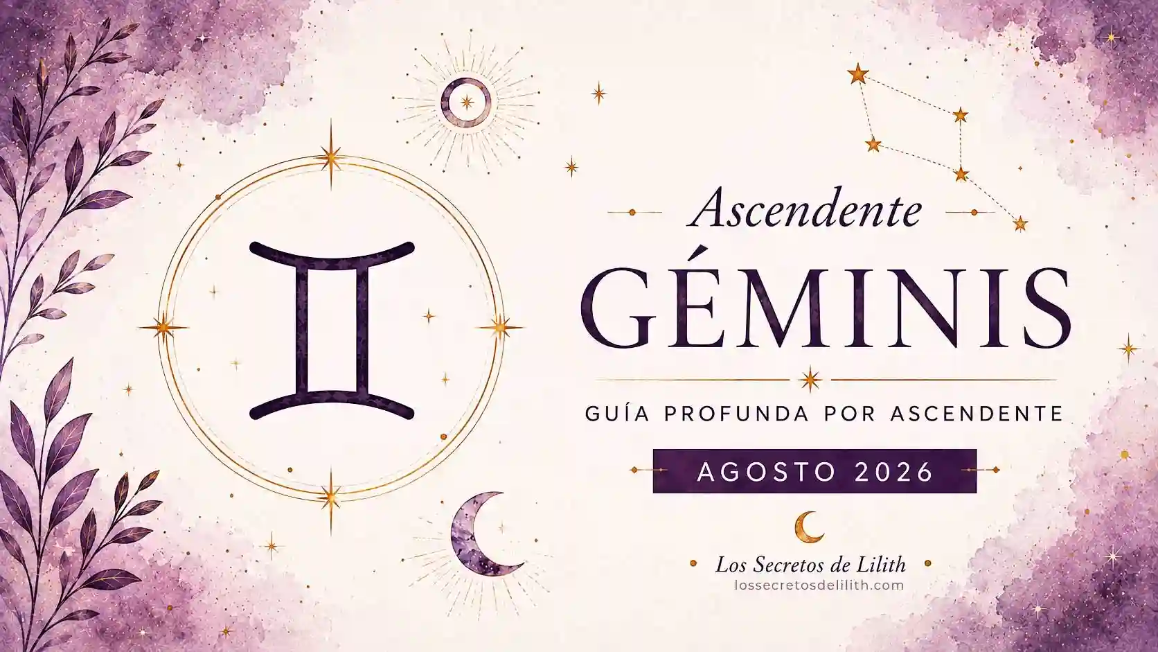 Ascendente Géminis en agosto de 2026: reinvención personal, nuevas ideas y decisiones de futuro