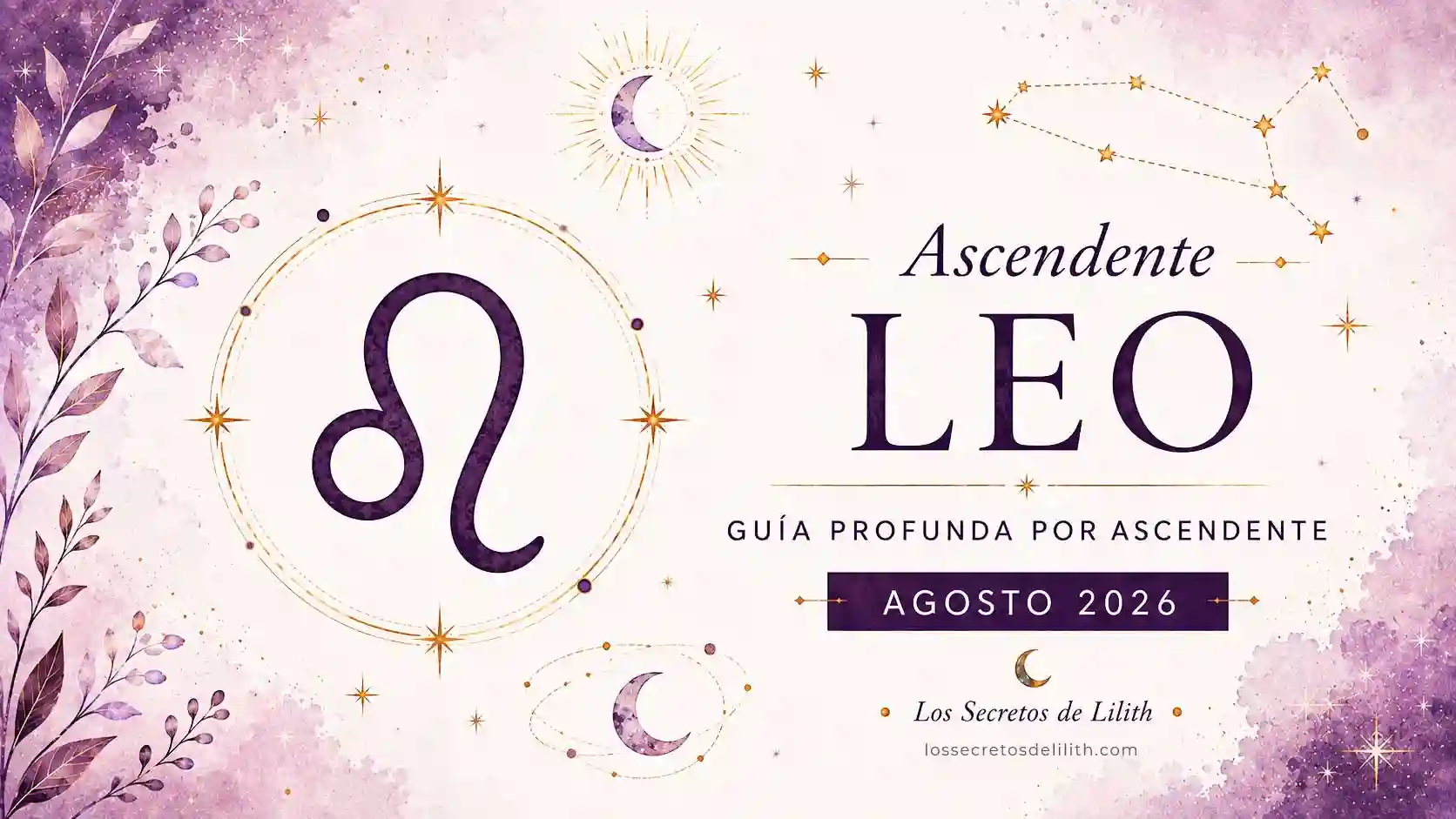 Ascendente Leo en agosto de 2026: un eclipse sobre ti y una nueva etapa personal