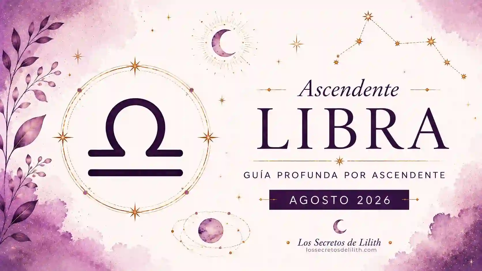 Ascendente Libra en agosto de 2026: relaciones que se definen y movimiento profesional