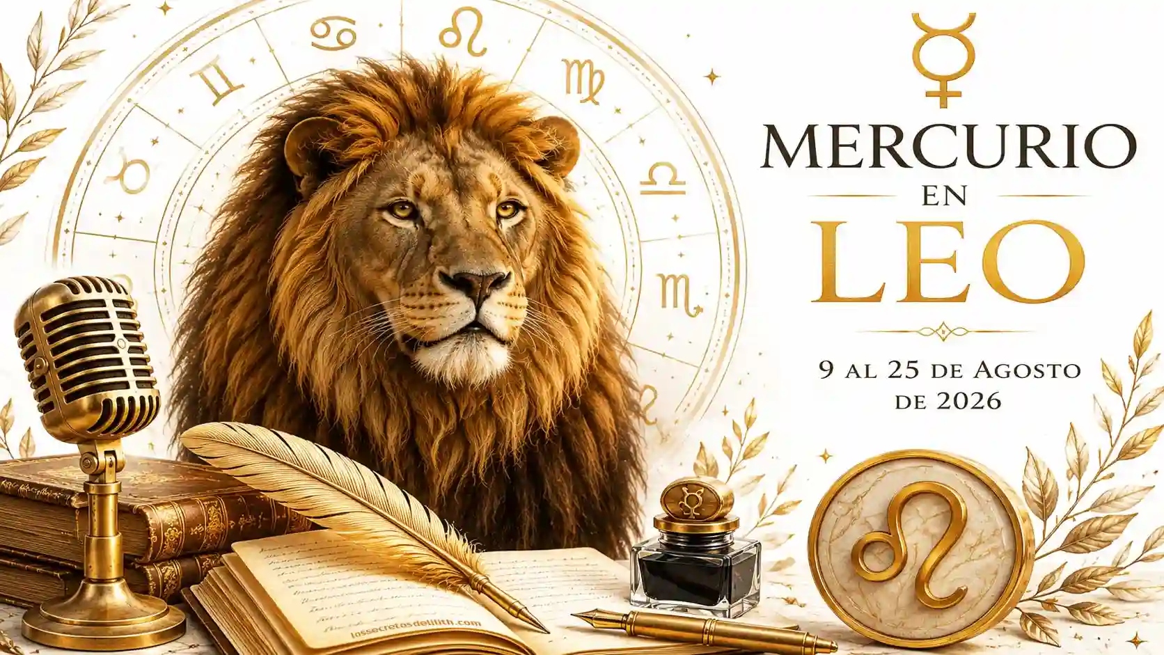 Mercurio en Leo 2026: el poder de decir lo que piensas
