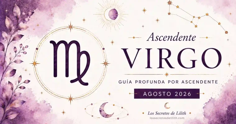 Ascendente Virgo en agosto de 2026: cambios profesionales y decisiones importantes en las relaciones