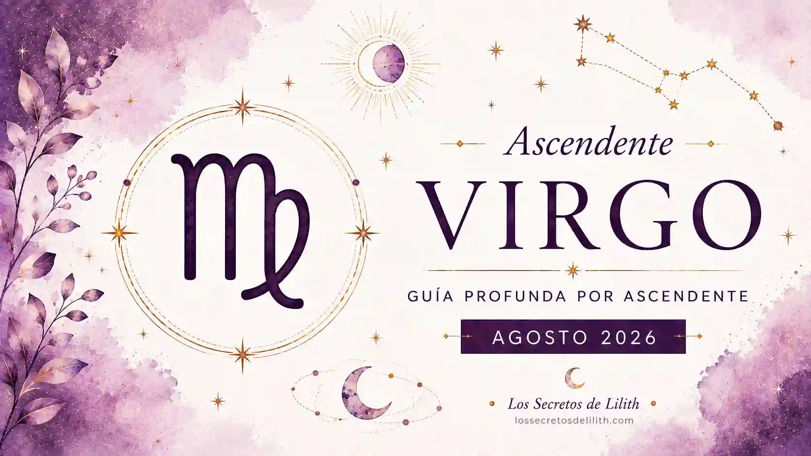 Ascendente Virgo en agosto de 2026: cambios profesionales y decisiones importantes en las relaciones